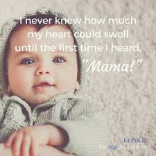 Baby S First Words Are A Beautiful Milestone I Never Knew How Much My Heart Could Swell Until The First Time Babies First Words Baby Quotes One Word Quotes