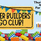 Master Builders LEGO Club! event image