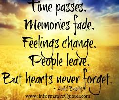 Memories are like antiques, the older they are the more valuable they became. Fading Away Quotes Of Feelings Quotesgram