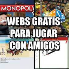 Recopilacion De Juegos De Navegador Para Jugar Gratis Con Los Amigos Sin Tener Que Descargar Nada Y Desde Cu Juegos De Monopoly Juegos Para Jugar Juegos Para 2