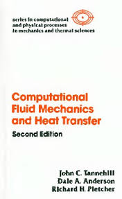 Chow which was originally published in 1979. Tannehill J C Anderson D A Pletcher R H Computational Fluid Mechanics And Heat Transfer