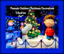 Are doubts rolling over your head and confusing you? Peanuts Outdoor Christmas Decorations