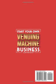 Start Your Own Vending Machine Business: Collect Monthly Full-Time Income 