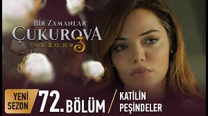 Bir Zamanlar Cukurova 72 Bolum Youtube