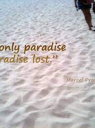 These are the best examples of paradise quotes on poetrysoup. Famous Quotes About Paradise Sualci Quotes 2019