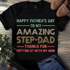 Download Happy Father S Day To My Amazing Step Dad Thank For Putting Up With My Mom Vintage Svg Father S Day Svg Gift For Dad Svg T Shirt Design To Buy Buy T Shirt