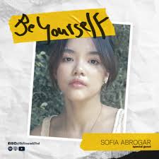 Episode 2: Be Yourself, Sofia Abrogar! by Be Yourself