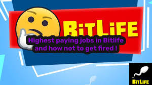 Welcome to the subreddit for players of bitlife! Highest Paying Jobs In Bitlife And How To Not Get Fired Games Unlocks
