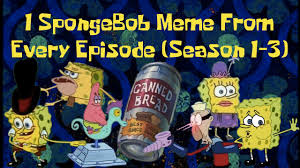 One Meme From Every Spongebob Episode Seasons 1 3 Youtube