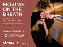 Moving on the Breath: A Breathwork & Yoga Workshop