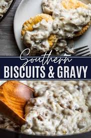 Grandma S Classic Southern Biscuits And Sausage Gravy Recipe Sausage Gravy Southern Biscuits Southern Biscuits And Gravy