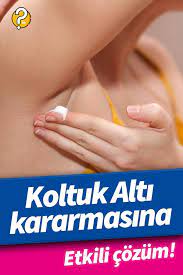 koltuk alti kararmasina etkili cozumler koltuk alti cilt bakimi cilt beyazlatma