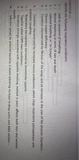Review of patient records and careful examination of the brain following autopsy. Solved Uestion 17 Dentify The Following Respiratory Condi Chegg Com