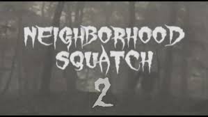 Neighborhood Squatch 2 (Short 2018)