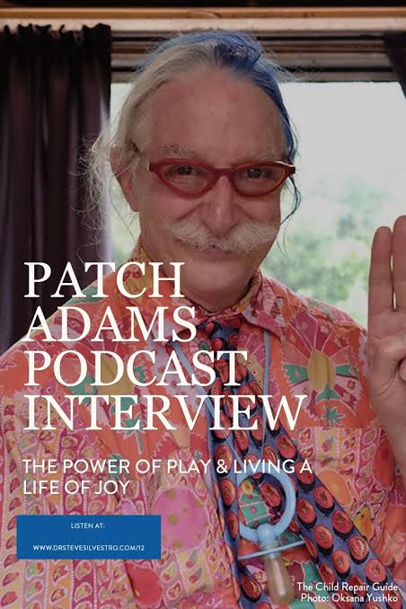 Patch Adams on the Power of Play and Living a Life of Joy