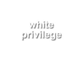 White Privilege Dictionary Com