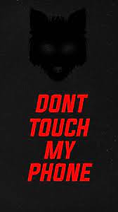 Maybe you would like to learn more about one of these? Dont Touch My Phone Full Hd Wallpapers Wallpaper Cave