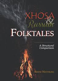 Xhosa And Russian Folktales In 2020 Folk Tales Literary Form Xhosa