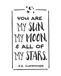 Printable Art Love Quote You Are My Sun My Moon All Of My Stars E E Cummings Typography Quote Print Digital Download P Quote Prints Love Quotes Quotes