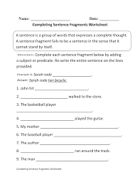 These worksheets will have students find sentence fragments and convert them into complete thoughts and ultimately sentences themselves. Completing Sentence Fragments 1 1