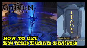 Genshin Impact How to Get Snow Tombed Starsilver Greatsword - All  Dragonspine Stone Tablet Locations - YouTube