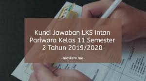 Kunci Jawaban Lks Intan Pariwara Kelas 11 Semester 2 Tahun 2020 Lengkap Maskere