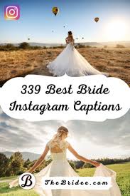 339 Best Bride Instagram Captions and Statuses