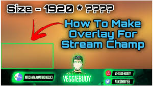 The best size for twitch overlays is 1920 × 1080 px. How To Make Overlay For Stream Champ With Perfect Size Stream Champ Veggiebuoy Youtube
