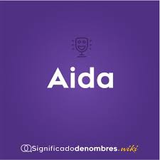 Significado Del Nombre Aida Significadodenombres Wiki