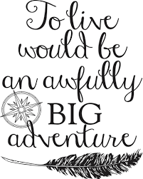 To Live Will Be An Awfully Big Adventure Peter Pan To Live Would Be An Awfully Big Adventure Adventure Tattoo Big Adventure Adventure Symbol