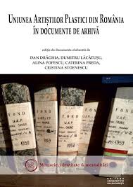 Pictori romani artisti plastici arta plastica romania uniunea artistilor plastici. Uniunea Artistilor Plastici Din Romania In Documente De ArhivÄ Editura UniversitÄÈii Din BucureÈti