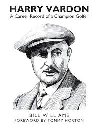 Harry Vardon: A Career Record of a Champion Golfer (English Edition) eBook  : Williams, Bill: Amazon.de: Kindle Store