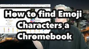 Emoji On Chromebook How To Find Emoji Characters To Insert Into E Mails Or Social Media 2019 Youtube