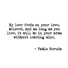 Pin By Angelina Sanchez On Love Quotes Neruda Quotes Neruda Love Poems Pablo Neruda Besides poetry he was also responsible for writing various political.