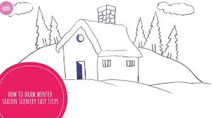 How To Draw Winter Season Scenery Easy Steps Youtube how to draw winter season scenery easy steps