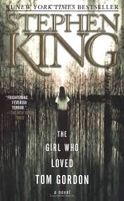 The Girl Who Loved Tom Gordon I Read This Several Years Ago Mild For Steven King Mild But I Like It Stephen King Books Stephen King Books