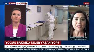 Doğru, güvenilir ve hızlı haber. Trt Haber Muhabiri Fatma Demir Turgut Universite Hastanemizin Yogun Bakim Servisindeydi Youtube