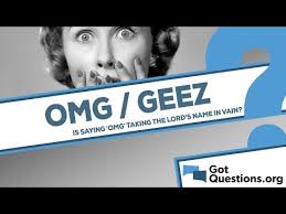 The most common definition of the word vain is emptiness. Is Saying Omg Or Words Like Geez Still Taking The Lord S Name In Vain Gotquestions Org
