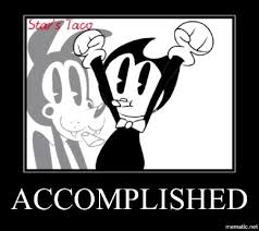 The best memes from instagram, facebook, vine, and twitter about mission accomplished. Mission Accomplished Meme Pt 2 The Adventures Of Bendy Goldie And Sans