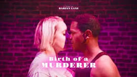 Birth of a MURDERER (special screening)