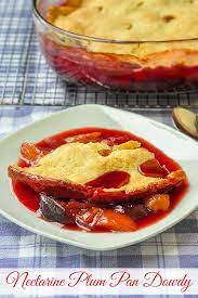 Nectarine Plum Pan Dowdy Makes The Best Of Summer S Bounty Recipe Sweet Recipes Desserts Dessert Recipes Easy Dessert Recipes