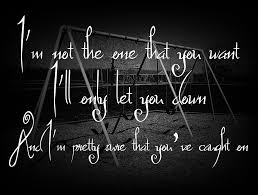 We did not find results for: And You Can Say Im Just Feeling Sorry For Myself I M Not The One That You Want I Ll Always Let You Down And I M Pretty Sure That You Quotes Feelings Sayings