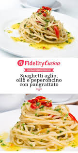 Spaghetti Aglio Olio E Peperoncino Con Pangrattato Ricetta Ricette Ricette Di Cucina Ricette Vegetariane