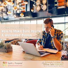 Podcast Coffee Shop Work Etiquette Spirit Of Purpose Coffee Shop Work Etiquette Etiquette