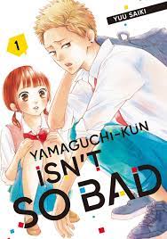 Yamaguchi-kun Isn't So Bad 1 Manga eBook by Yuu Saiki - EPUB Book | Rakuten  Kobo 9781636992914