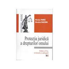 Co m unitate a international a est e astazi , m a i m u l t c a oricand, preocupat a d e pro m ovare a lar. Protectia Juridica A Drepturilor Omului Editia A Iii A Nicolae Purda Nicoleta Diaconu Emag Ro