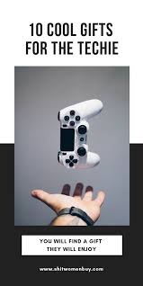 10 cool gifts for the techie gifts for techies cool gifts cool tech gifts