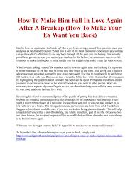 Give her a chance to miss you. How To Make Him Fall In Love Again After A Breakup By Charles Bill Issuu