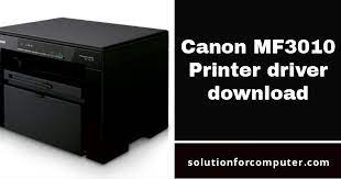 Printer and scanner installation software. Canon Mf3010 Printer Driver Download