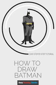 Learn How To Draw Batman Easy Step By Step Drawing Tutorial For Kids And Beginners See The Full Tutorial At Https Ea Batman Drawing Guided Drawing Drawings